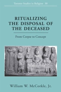 Ritualizing the Disposal of the Deceased - McCorkle, William W