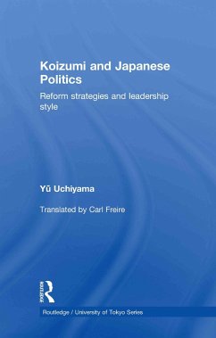 Koizumi and Japanese Politics - Uchiyama, Yu