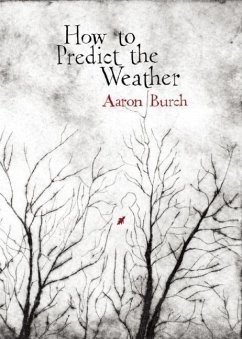 How to Predict the Weather - Burch, Aaron