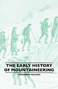 The Early History Of Mountaineering - Pollock, Frederick