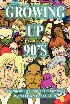 Growing Up 90's - Sellers, Nathan G.