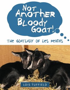 Not Another Bloody Goat! - Tuffield, Lois