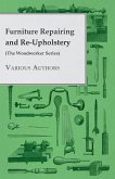 Furniture Repairing and Re-Upholstery (The Woodworker Series)