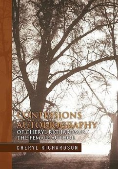 Confessions Autobiography of Cheryl Richardson the Female Author - Richardson, Cheryl