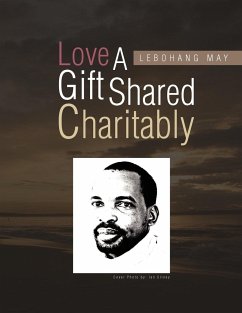 LOVE A GIFT SHARED CHARITABLY
