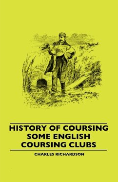 History Of Coursing - Some English Coursing Clubs - Richardson, Charles