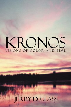 KRONOS Visions of Color and Time - Glass, Jerry D.