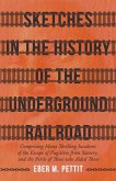 Sketches in the History of the Underground Railroad Sketches in the History of the Underground Railroad
