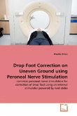 Drop Foot Correction on Uneven Ground using Peroneal Nerve Stimulation
