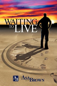 Waiting to Live - Brown, Asa Don