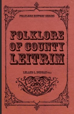 Folklore of County Leitrim (Folklore History Series) - Duncan, Leland L.