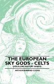 The European Sky Gods - Celts (Folklore History Series)