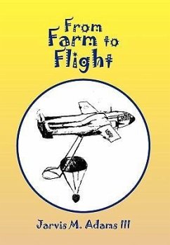 From Farm to Flight - Adams, Jarvis M. III