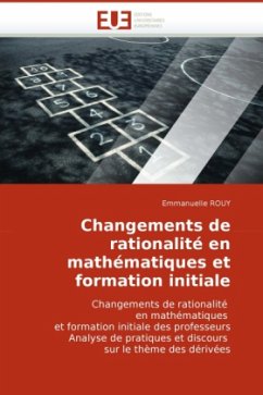 Changements de Rationalite En Mathematiques Et Formation Initiale - ROUY, Emmanuelle