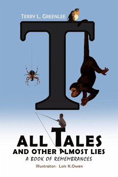 Tall Tales and Other Almost Lies - Greenlee, Terry L.