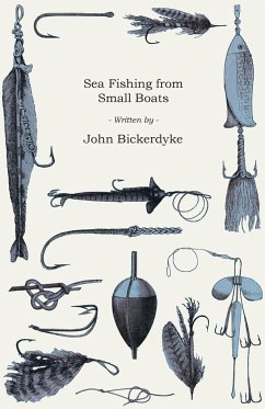 Sea Fishing From Small Boats - Bickerdyke, John