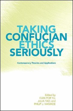 Taking Confucian Ethics Seriously: Contemporary Theories and Applications