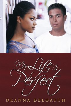 My Life Is Perfect - Deloatch, Deanna