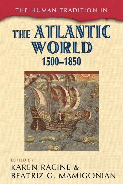 The Human Tradition in the Atlantic World, 1500-1850