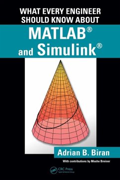 What Every Engineer Should Know about MATLAB(R) and Simulink(R) - Biran, Adrian B