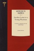 Another Letter to a Young Physician