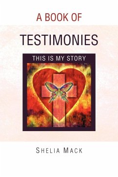 A Book of Testimonies - Mack, Shelia