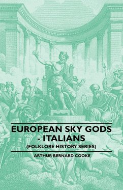 European Sky Gods - Italians (Folklore History Series) - Cooke, Arthur Bernard