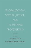 Globalization, Social Justice, and the Helping Professions