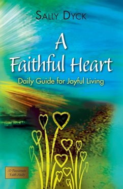 A Faithful Heart - Dyck, Sally