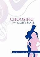 Choosing the Right Mate - Williams, Hudson A.