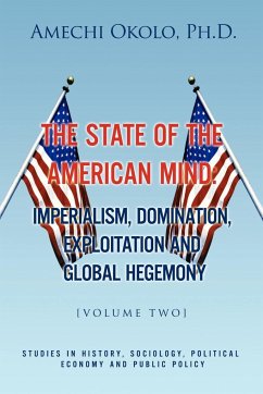 The State of the American Mind - Okolo, Amechi Ph. D.