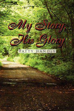 My Story, His Glory - Handly, Patty