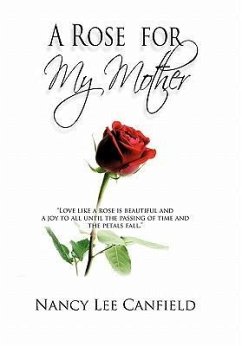 A Rose for My Mother - Canfield, Nancy Lee