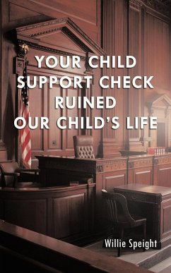 Your Child Support Check Ruined Our Child's Life - Speight, Willie