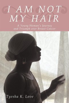 I Am Not My Hair - Love, Tyesha K.