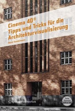 Cinema 4D. Tipps und Tricks für die Architekturvisualisierung - Sondermann, Horst