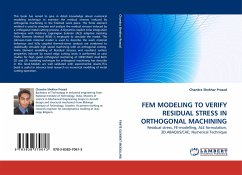 FEM MODELING TO VERIFY RESIDUAL STRESS IN ORTHOGONAL MACHINING - Prasad, Chandra Shekhar