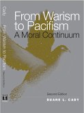 From Warism to Pacifism: A Moral Continuum