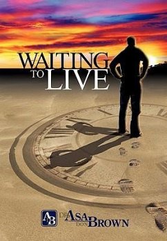 Waiting to Live - Brown, Asa Don