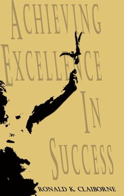 Achieving Excellence in Success - Claiborne, Ronald K.
