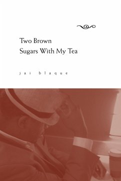 Two Brown Sugars With My Tea - Blaque, Jai