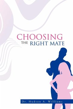 Choosing the Right Mate - Williams, Hudson A.