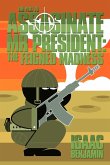 The Plot to Assasinate MR President