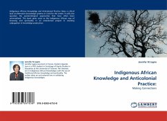 Indigenous African Knowledge and Anticolonial Practice: