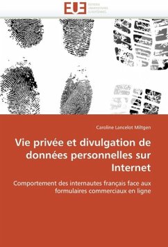 Vie Privée Et Divulgation de Données Personnelles Sur Internet - Lancelot Miltgen, Caroline