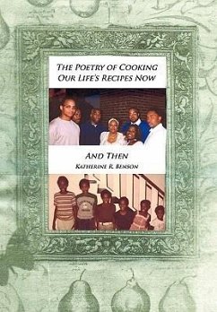 The Poetry of Cooking - Benson, Katherine R.