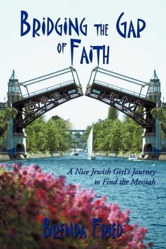 Bridging the Gap of Faith - Fried, Brenda