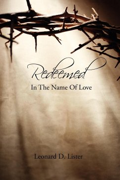 Redeemed in the Name of Love - Lister, Leonard D.