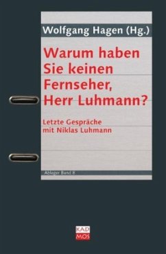 Warum haben Sie keinen Fernseher, Herr Luhmann?