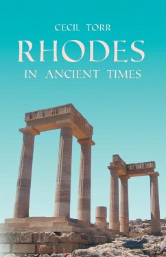 Rhodes In Ancient Times - Torr, Cecil